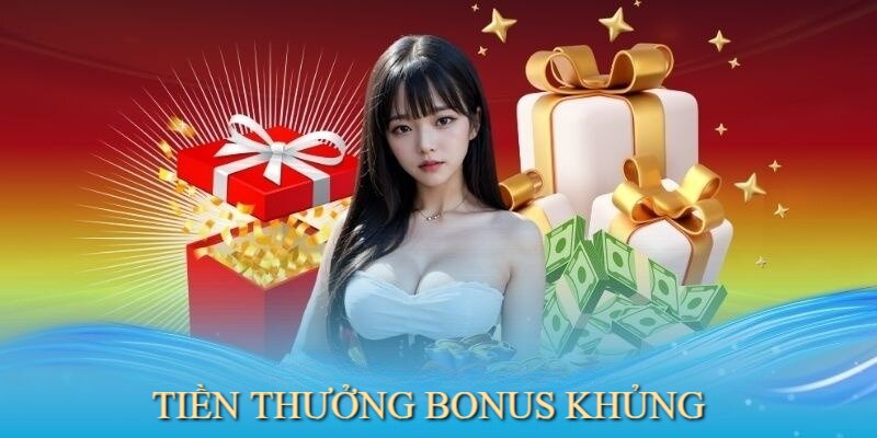 Điểm đặc biệt của sự kiện khuyến mãi nằm ở tiền thưởng bonus