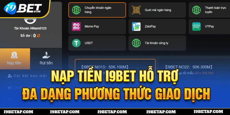 Trải nghiệm đa dạng phương thức nạp tiền tại nhà cái I9BET